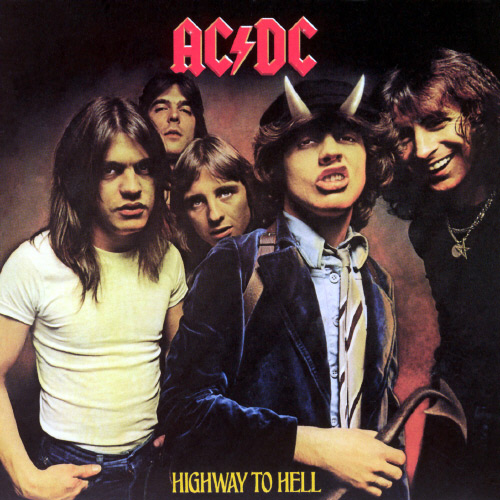 AC/DC's album cover, Highway To Hell, which is where lead singer, Bon Scott, is sadly at this moment.