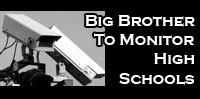 Big Brother To Monitor High Schools