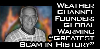 Weather Channel Founder: Global Warming ?Greatest Scam in History'\