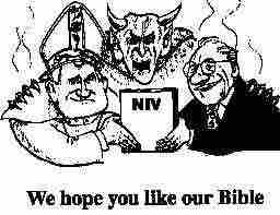 The New International Perversion removes the word "begotten" from John 3:16.  
      Therefore, the NIV goes into my garbage pail!