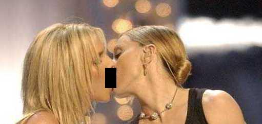 Sodomites Madonna and Britney Spears.  The Bible expressly forbids such homosexual activities.