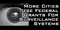 More Cities Deploy Camera Surveillance Systems with Federal Grant Money 