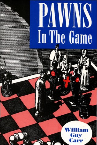 "Pawns In The Game" by William Guy Carr
