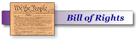 The Bill of Rights - The First 10 Amendments to the United States Constitution